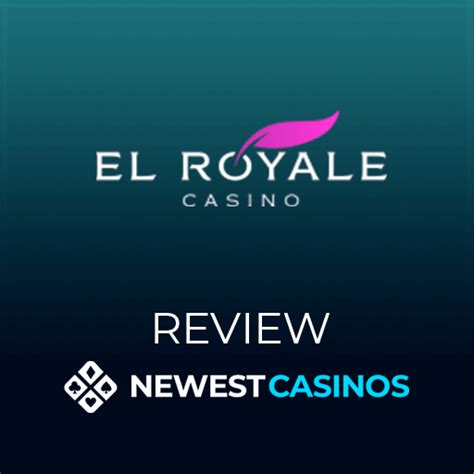  el royale casino reviews 2021
